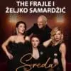 Sreda — The Frajle i Zeljko Samardzic
